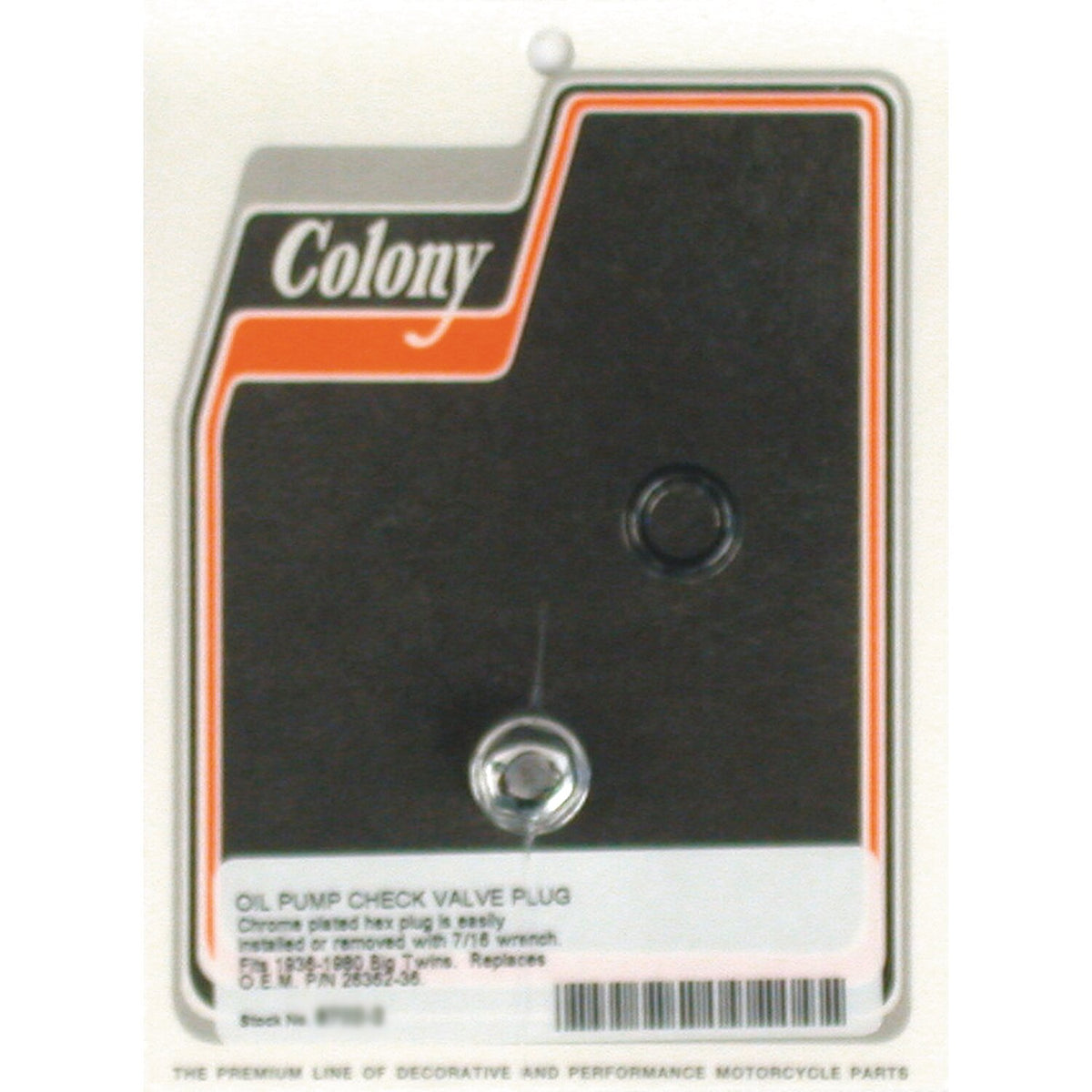 Colony plug hex, oil pump check valve
