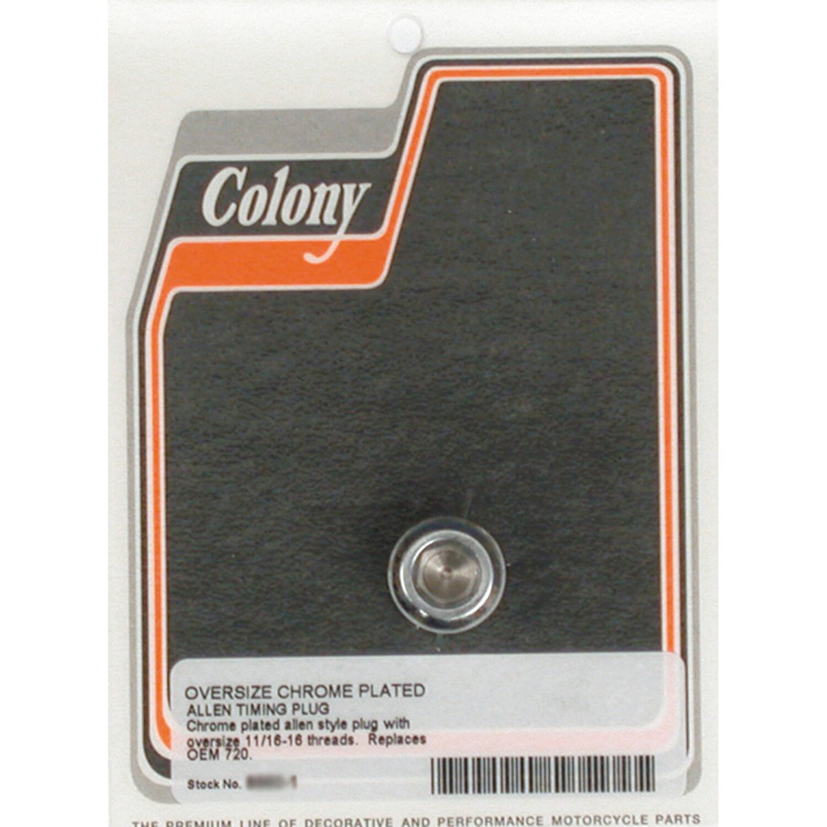 Colony, oversized timing plug only