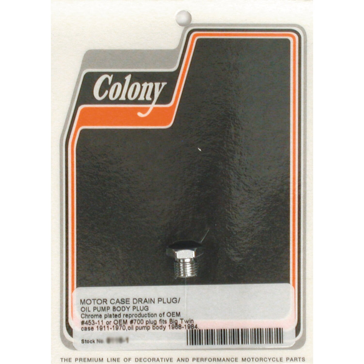 Colony, crankcase drain plug / oil pump plug. Chrome