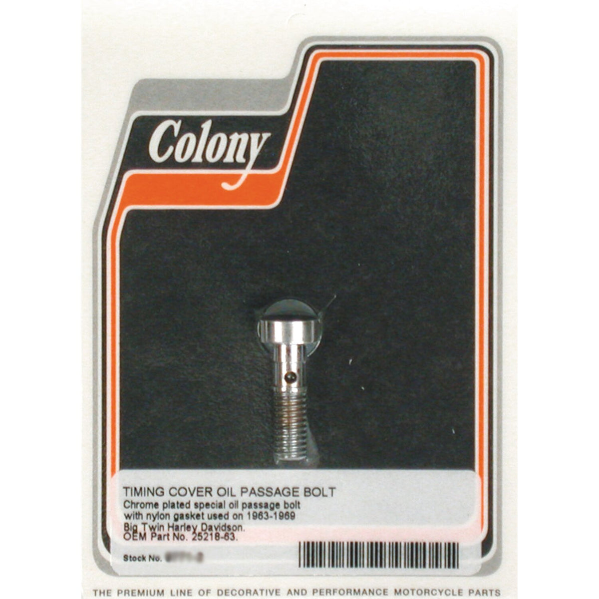 Colony, cam cover oil passage bolt. Chrome